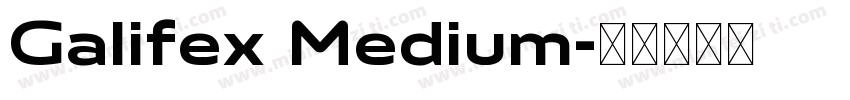 Galifex Medium字体转换